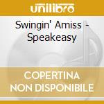 Swingin' Amiss - Speakeasy cd