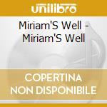 Miriam'S Well - Miriam'S Well cd musicale di Miriam'S Well