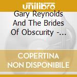 Gary Reynolds And The Brides Of Obscurity - Santiago'S Vest cd