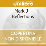 Mark J - Reflections cd