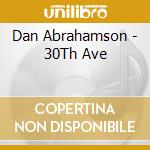Dan Abrahamson - 30Th Ave cd
