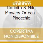 Rodolfo & Milo Mowery Ortega - Pinocchio cd