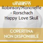 Robinson/Moncrieffe - Rorschach Happy Love Skull