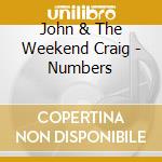 John & The Weekend Craig - Numbers cd