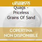 Quags - Priceless Grains Of Sand cd