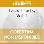 Facts - Facts, Vol. 1 cd