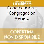 Congregacion - Congregacion Viene... cd