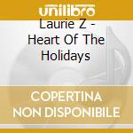 Laurie Z - Heart Of The Holidays cd