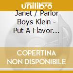 Janet / Parlor Boys Klein - Put A Flavor To Love cd musicale di Janet / Parlor Boys Klein