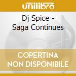 Dj Spice - Saga Continues cd
