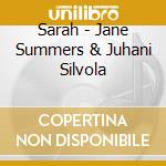 Sarah - Jane Summers & Juhani Silvola cd