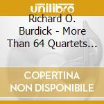 Richard O. Burdick - More Than 64 Quartets For Horns Based On I Ching cd
