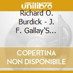 Richard O. Burdick - J. F. Gallay'S Grand Music For Horns 1 cd musicale di Richard O. Burdick