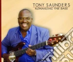 Tony Saunders - Romancing The Bass cd