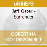 Jeff Oster - Surrender cd