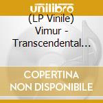 (LP Vinile) Vimur - Transcendental Violence lp vinile