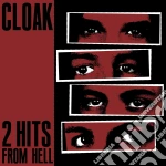 (LP Vinile) Cloak - 2 Hits From Hell (7') vinile