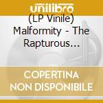(LP Vinile) Malformity - The Rapturous Unraveling (7') vinile
