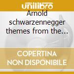 Arnold schwarzennegger themes from the film cd