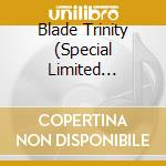 Blade Trinity (Special Limited Edition)  (2 Cd) cd