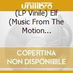 (LP Vinile) Elf (Music From The Motion Picture) vinile
