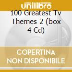 100 Greatest Tv Themes 2 (box 4 Cd) cd