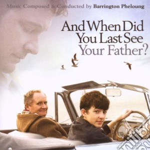 Barrington Pheloung - And When Did You Last See Your Father? cd musicale di OST