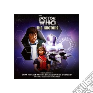 Hodgson Brian - Doctor Who: The Krotons cd musicale di O.s.t.
