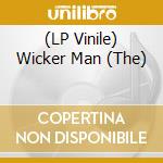(LP Vinile) Wicker Man (The) lp vinile di Original Soundtrack