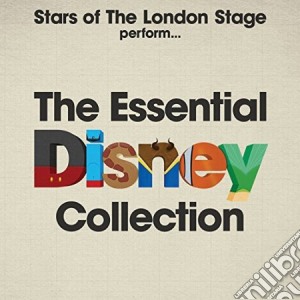Stars Of The London Stage - Essential Disney Collection (The) cd musicale di Stars of london stag