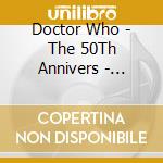 Doctor Who - The 50Th Annivers - Doctor Who - The 50Th Annivers cd