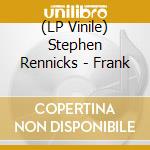 (LP Vinile) Stephen Rennicks - Frank vinile