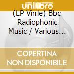 (LP Vinile) Bbc Radiophonic Music / Various (Limited Pink Numbered) vinile