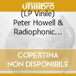 (LP Vinile) Peter Howell & Radiophonic Workshop - Through A Glass Darkly (Limited Transparent Vinyl) vinile