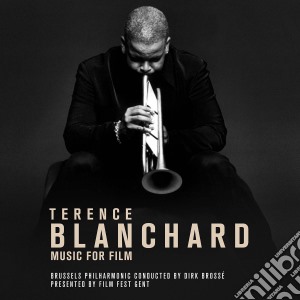Terence Blanchard - Music For Film cd musicale di Philharmoni Brussels
