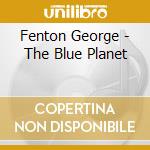 Fenton George - The Blue Planet cd