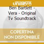 Ben Bartlett - Vera - Original Tv Soundtrack cd