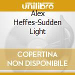 Alex Heffes-Sudden Light cd