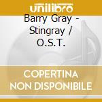 Barry Gray - Stingray / O.S.T. cd