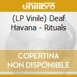(LP Vinile) Deaf Havana - Rituals lp vinile di Deaf Havana