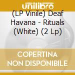 (LP Vinile) Deaf Havana - Rituals (White) (2 Lp) vinile