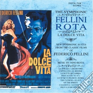 Fellini-Rota - The Symphonic - La Dolce Vita cd musicale di Fellini
