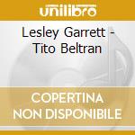 Lesley Garrett - Tito Beltran cd musicale di Lesley Garrett
