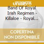 Band Of Royal Irish Regimen - Killaloe - Royal Irish Series