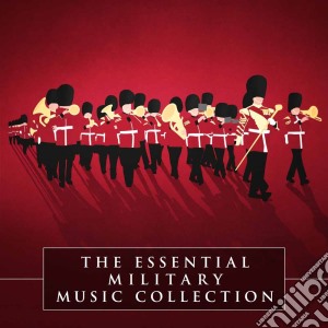 Essential Military Music Collection (The) / Various cd musicale di Artisti Vari