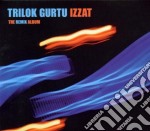 Trilok Gurtu Izzat - The Remix Album (2 Cd)