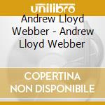 Andrew Lloyd Webber - Andrew Lloyd Webber cd