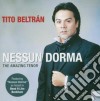Tito Beltran - Nessun Dorma : Amazing Tenor cd