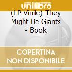(LP Vinile) They Might Be Giants - Book vinile