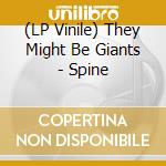 (LP Vinile) They Might Be Giants - Spine vinile